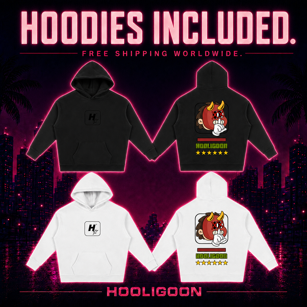 Four hoodies shown in black and white, each with front and back views, on a neon-lit city skyline background. Large text at the top reads 'HOODIES INCLUDED.